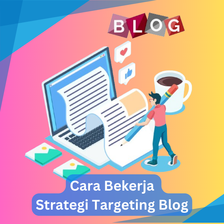 Cara Bekerja Strategi Targeting Blog