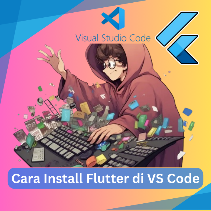 Cara Install Flutter di VS Code
