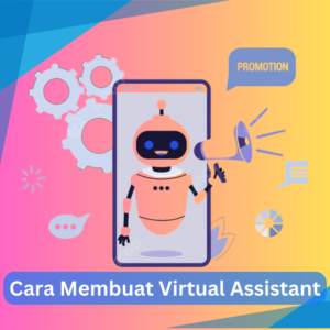 Cara Membuat Virtual Assistant