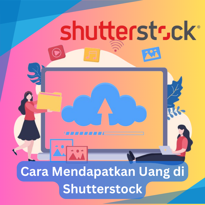 Cara Mendapatkan Uang di Shutterstock