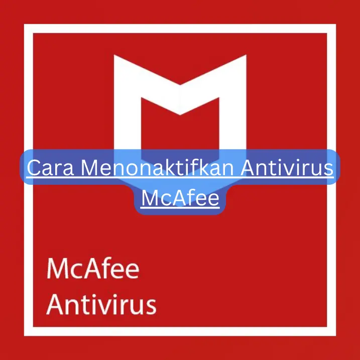 Cara Menonaktifkan Antivirus McAfee